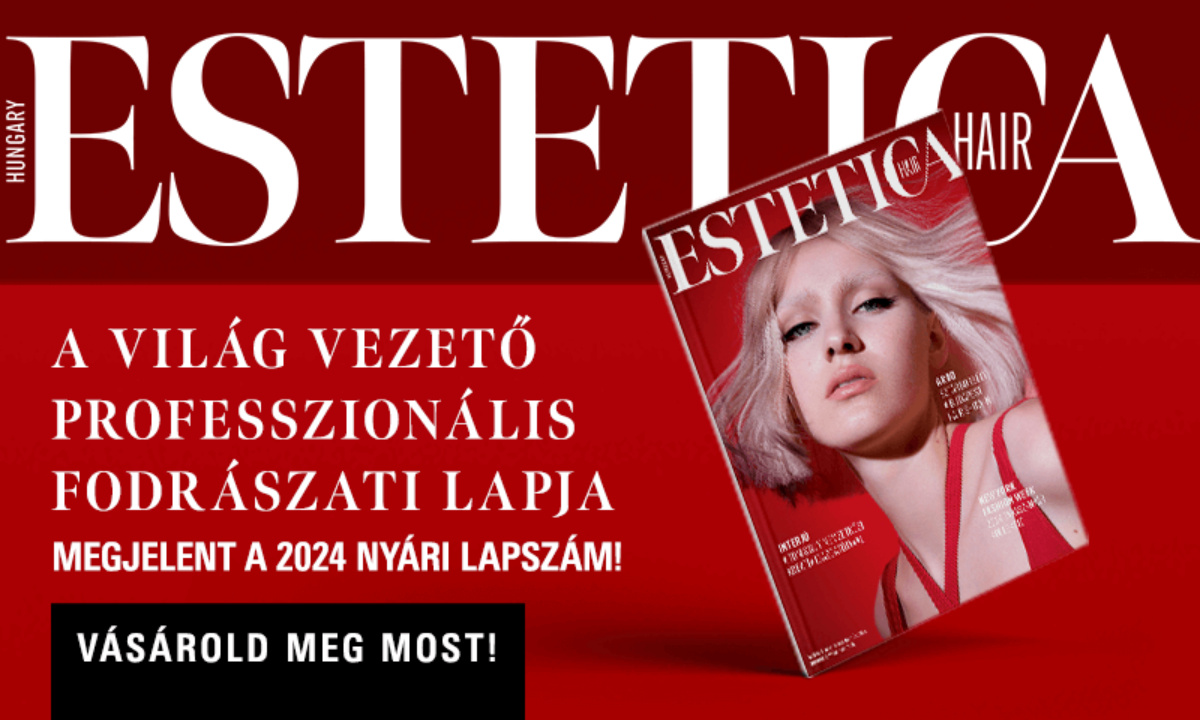 ÚJ! Estetica Hungary nyári lapszám – Vásárold meg a fodrászati magazint magyar nyelven