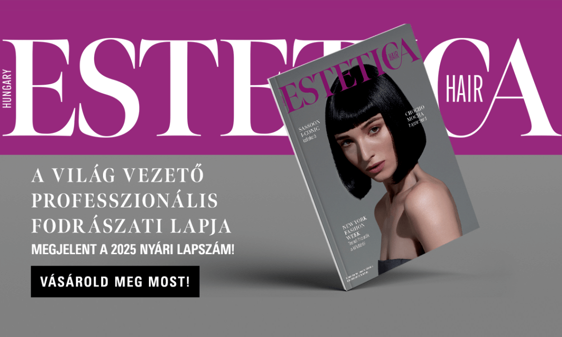 Megérkezett az Estetica Magazin nyári lapszáma – a világ vezető fodrászati magazinja magyar nyelven